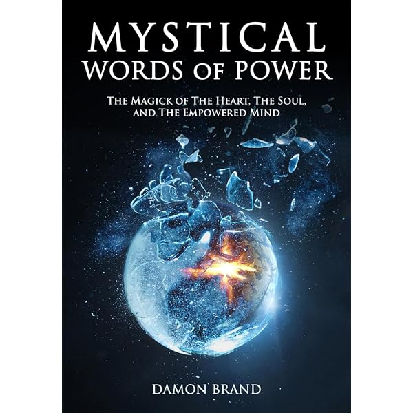 Words of Power: Secret Magickal Sounds That Manifest Your Desires